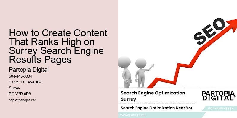 How to Create Content That Ranks High on Surrey Search Engine Results Pages